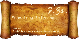 Franciscy Zsigmond névjegykártya
